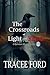 The Crossroads of Light & Blood by Tracee Ford