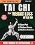 THE COMPLETE TAI CHI FOR WEIGHT LOSS AFTER 40 by Alvin Hart