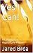 Yes I Can!: A Collection of...