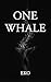 One Whale: A Spiritual Fable (EKO Parables Book 1)