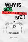 Why is God Stretc...