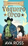 Book cover for Domando al Vaquero Orco (Novias de los Orcos de Lonesome Creek nº 3) (Spanish Edition)