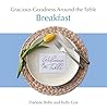 Gracious Goodness Around the Table: Breakfast