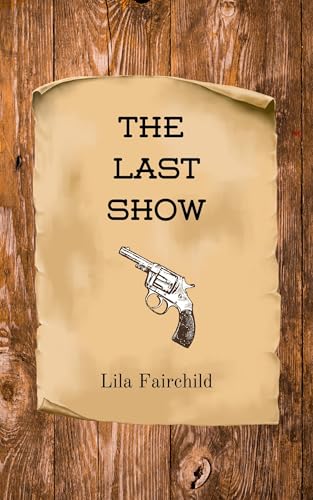 The Last Show (The Gentleman's Proposal Series Book 2)