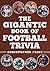 The Gigantic Book of Football Trivia by Christopher Price