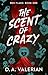 The Scent of Crazy (Red Fla...