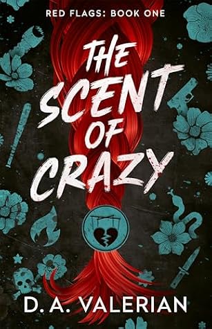 The Scent of Crazy (Red Flags, #1)