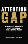 Attention Gap: Why Great Schools Stay Invisible and How To Fix It