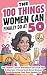 The 100 Things Women Can Finally Do At 50: The Perfect 50th Birthday Gift For Her: A Hilarious & Funny Book Every Woman Needs Entering Their Best Decade Yet (Fun Presents)