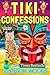 Tiki Confessions by Addison Moore
