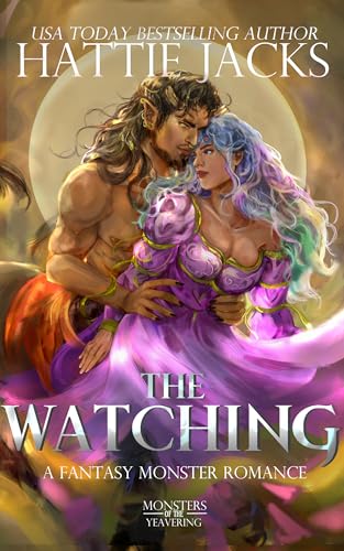 The Watching: A Fantasy Monster Romance (Monsters of the Yeavering Book 4)