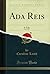 Ada Reis, Vol. 1 of 3: A Tale
