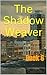 The Shadow Weaver by Michael Smart Jr.