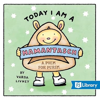 Today I Am a Hamantasch: A Poem for Purim (Board Book)