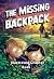 The Missing Backpack: Illustrated Chapter Book (Dyslexia-Friendly Chapter Books 4)