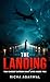 The Landing - You Cannot Outrun What Lives Inside You