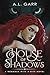 The House of Shadows