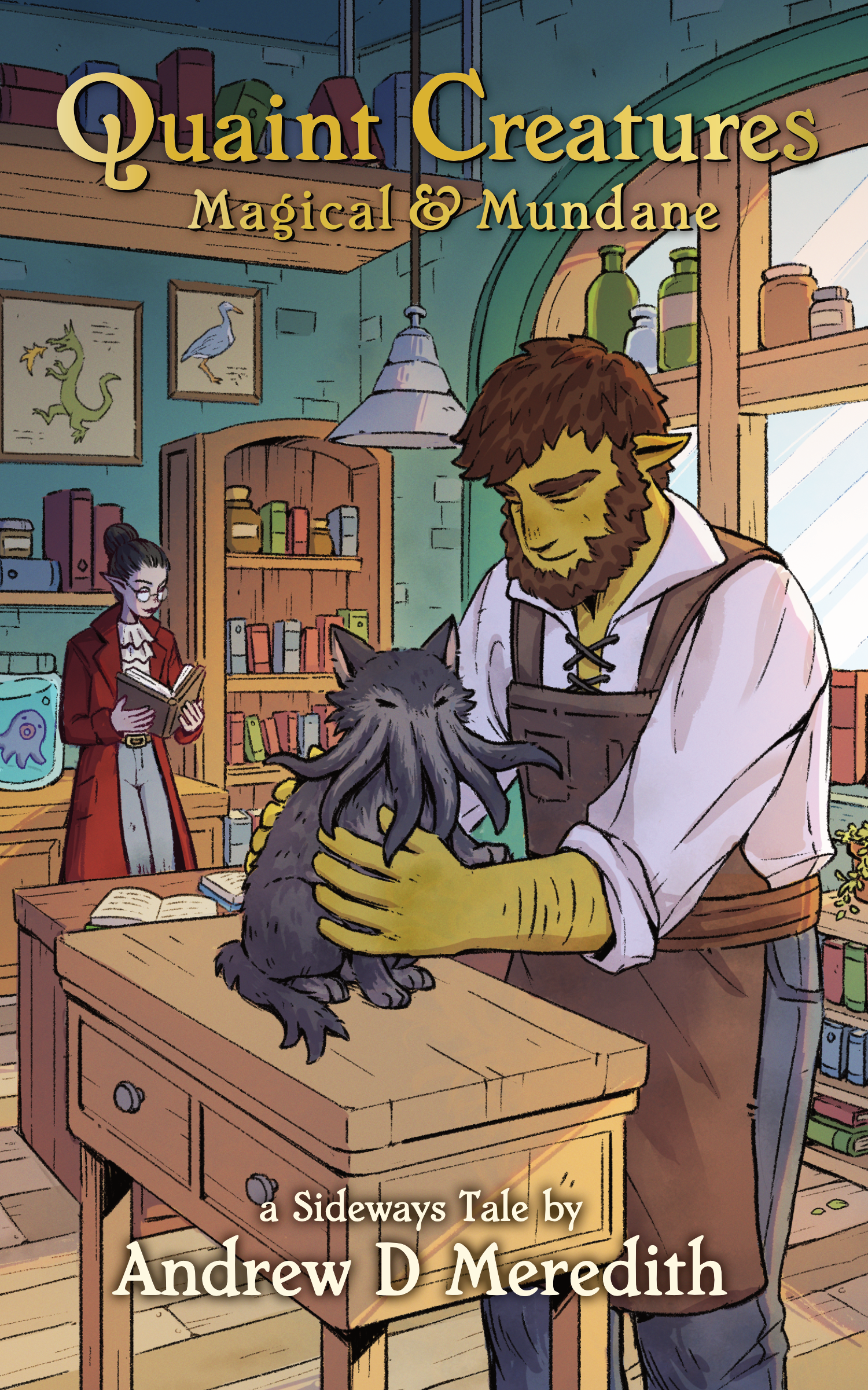 Quaint Creatures: Magical & Mundane (Paperback)