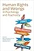 Human Rights and Wrongs in Psychology and Psychiatry