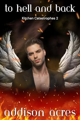 To Hell and Back (Kitchen Catastrophes Book 2)