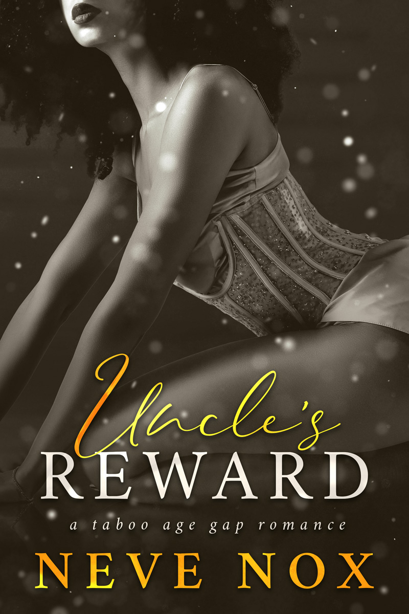 Uncle's Reward: A Taboo Age Gap Romance (ebook)