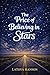 The Price Of Believing In Stars