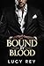 BOUND BY BLOOD: A Dark Bill...