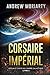 Corsaire Impérial: Déclin e...