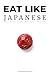 Eat Like Japanese: The Metabolic Advantage: Ancient Wisdom, Modern Science, and the Source Code of Longevity