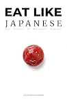 Eat Like Japanese...