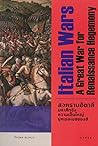 สงครามอิตาลี มหาศึกชิงความเป็นใหญ่ยุคเรอเนสซองส์ (Italian Wars A Great War for Renaissance Hegemony)