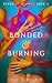 Bonded & Burning: Fated Mat...