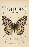 Trapped: Book One...