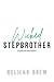 Wicked Stepbrother by Delilah Drew