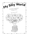 My Silly World: Adventures, Imagination, & Observations