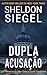 Dupla Acusação: Um Romance de Mike Daley e Rosie Fernandez (Um Romance da Série Mike Daley e Rosie Fernandez Livro 14) (Portuguese Edition)