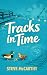 Tracks in Time