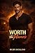 Worth the Flames: A Small T...