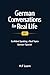 German Conversations for Real Life (B1) by H.F Learn