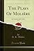 The Plays Of Molière, Vol. ...