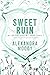 Sweet Ruin (Weybridge Acade...