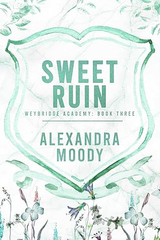 Sweet Ruin (Weybridge Academy #3)
