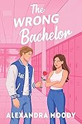 The Wrong Bachelor
