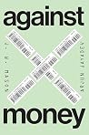 Against Money