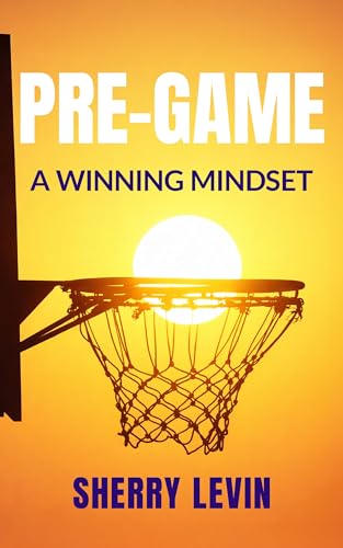 PRE-GAME: A Winning Mindset (Kindle Edition)