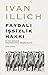 Faydalı İşsizlik Hakkı by Ivan Illich