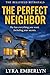 The Perfect Neighbor: A Psy...