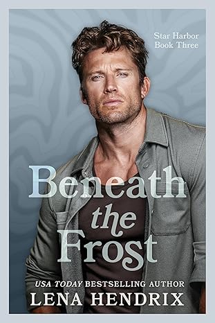 Beneath the Frost (Star Harbor #3)