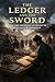 The Ledger and the Sword by G. Doobie