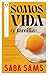Somos vida (y familia) by Saba Sams